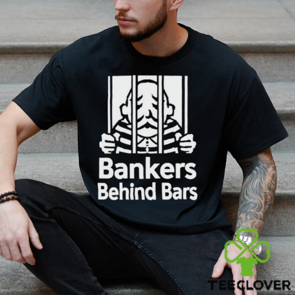 Bankers Behind Bars Bad For America Shitibank We’re Felons Crooks Shirt Bankers Behind Bars Bad For America Shitibank We’re Felons Crooks Shirt