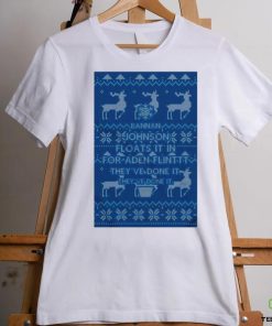 Bannan Johnson floats it in for aden flinttt they’ve done it they’ve done it Ugly Christmas shirt