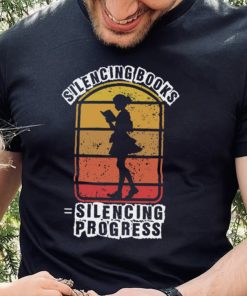 Banned books, silencing books is silencing progress T Shirt