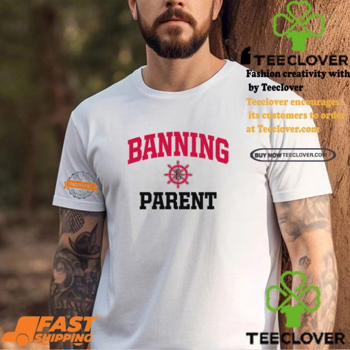 Banning Pilots Parent Shirt