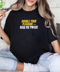 Banter Baby Store Double Your Pleasure Kiss Me Twice T Shirts