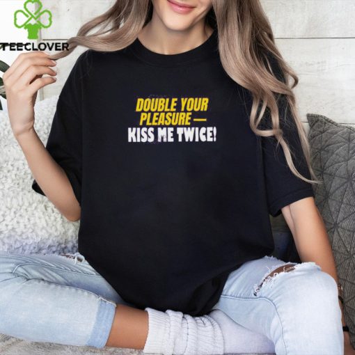 Banter Baby Store Double Your Pleasure Kiss Me Twice T Shirts
