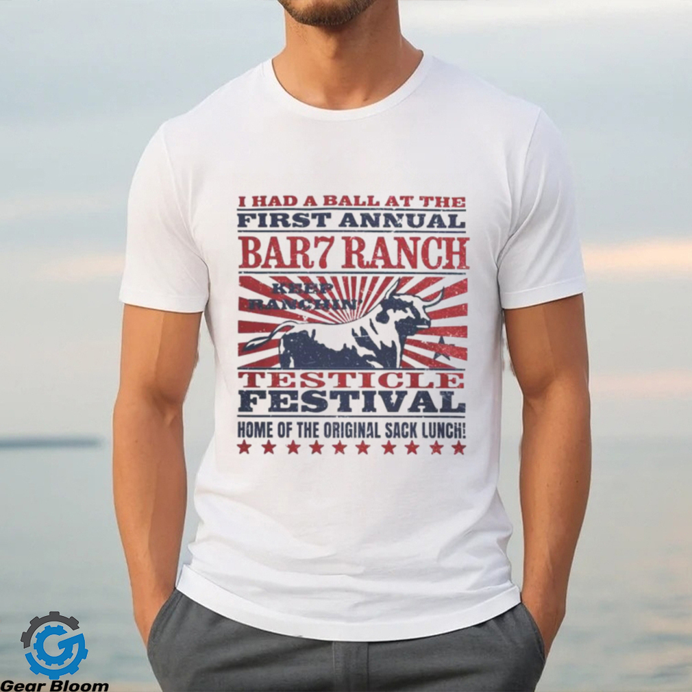 Bar 7 Ranch Testicle Festival shirt Bar 7 Ranch Testicle Festival shirt