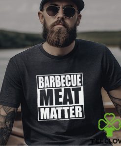 Barbecue Meat Matter Funny Bbq T Shirt Unisex Hoodie