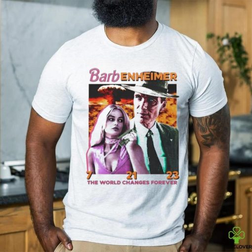 Barbenheimer The World Changes Forever shirt