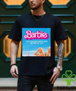 Barbie And Ken Barbie they won’t be happy until we are all gay hoodie, sweater, longsleeve, shirt v-neck, t-shirt