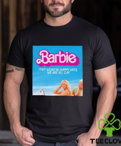 Barbie And Ken Barbie they won’t be happy until we are all gay hoodie, sweater, longsleeve, shirt v-neck, t-shirt