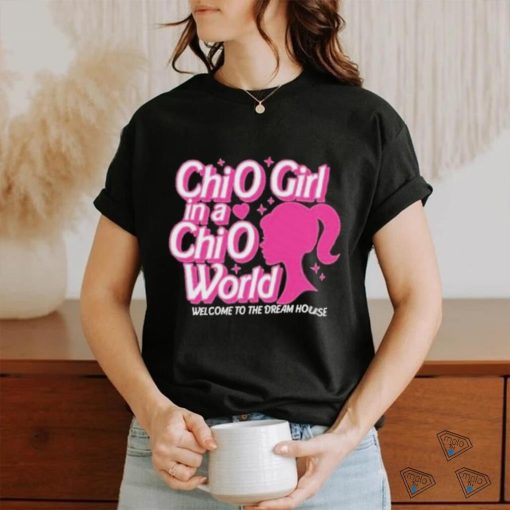 Barbie Chio Girl In A Chio World Welcome To The Dream House hoodie, sweater, longsleeve, shirt v-neck, t-shirt