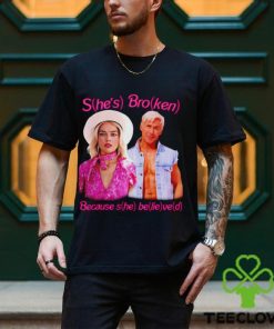 Barbie She’s broken because she belived 2023 hoodie, sweater, longsleeve, shirt v-neck, t-shirt