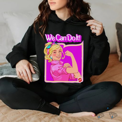 Barbie X Rosie the Riveter we can do it shirt