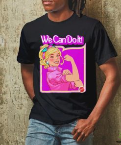 Barbie X Rosie the Riveter we can do it shirt