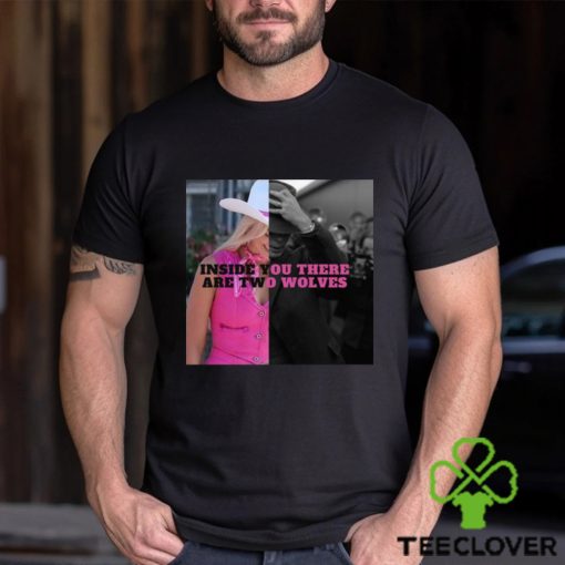 Barbie and Oppenheimer Inside You There are Two Wolves hoodie, sweater, longsleeve, shirt v-neck, t-shirt