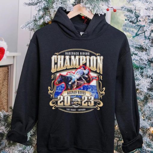 Bareback riding Champion Keenan Hayes 2023 hoodie, sweater, longsleeve, shirt v-neck, t-shirt