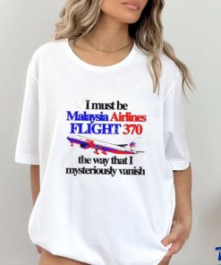 Barely Legal Clothing I Must Be Malaysia Airlines Flight 370 The Way That I Mysteriously Vanish Tee hoodie, sweater, longsleeve, shirt v-neck, t-shirt