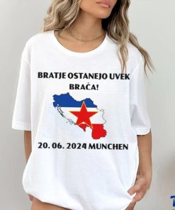 Barras Del Mundo Bratje Ostanejo Uvek Braca 20.06.2024 Munchen Shirt