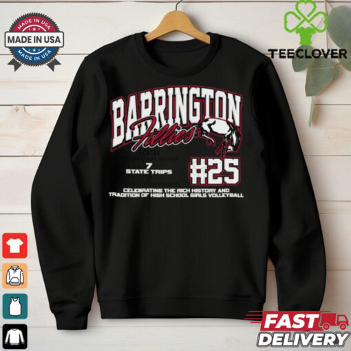 Barrington Fillies #25 Celebrating The Rich History And Tradition Of High School Girls Volleyball Shirt