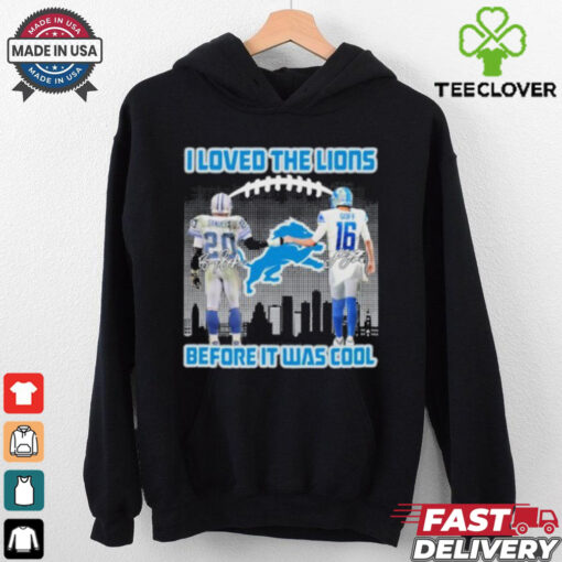 Barry Sanders And Jared Goff I Love The Lions Before It Was Cool Shirt for Fan