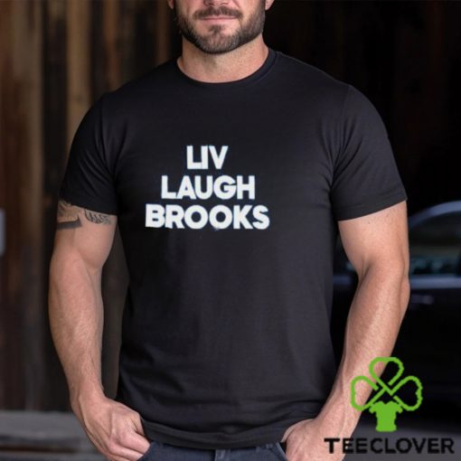 Barstool Sports Pardon My Take Merch Liv Laugh Brooks T Shirt