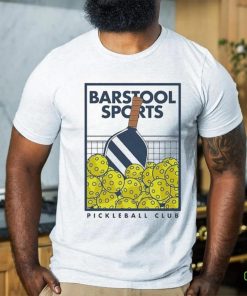 Barstool Sports Pickleball Paddle T hoodie, sweater, longsleeve, shirt v-neck, t-shirt