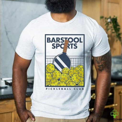 Barstool Sports Pickleball Paddle T hoodie, sweater, longsleeve, shirt v-neck, t-shirt