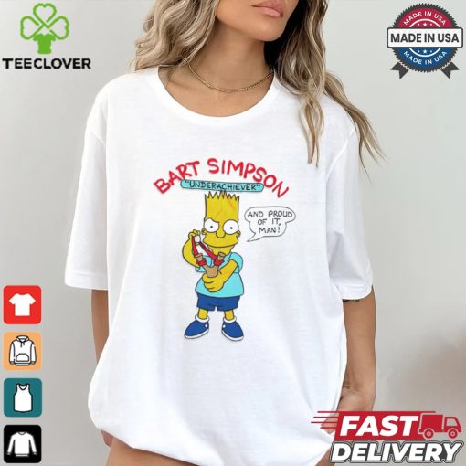 Bart Simpson Underachiever And Proud Of It Man Shirt