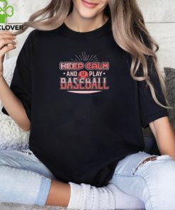 Baseball Lover Gift Keep Calm and Play baseball T Shirt