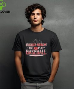 Baseball Lover Gift Keep Calm and Play baseball T Shirt
