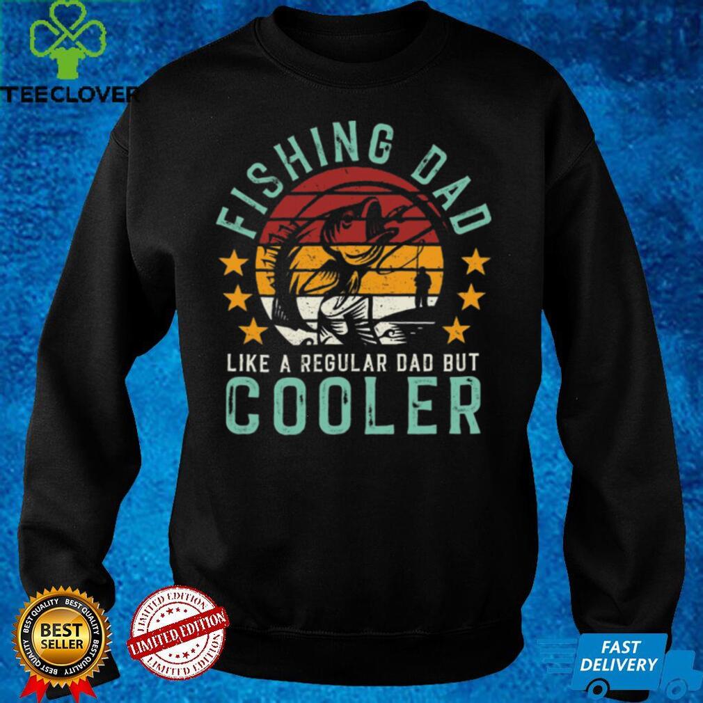 Bass Fishing Dad Like A Regular Dad But Cooler Women T Shirt Bass Fishing Dad Like A Regular Dad But Cooler Women T Shirt