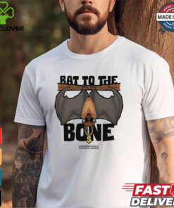 Bat to the Bone Shirt