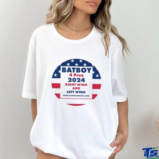 Batboy 4 Prez 2024 Right Wing And Left Wing Shirt