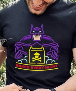 Batman baked every night shirrt