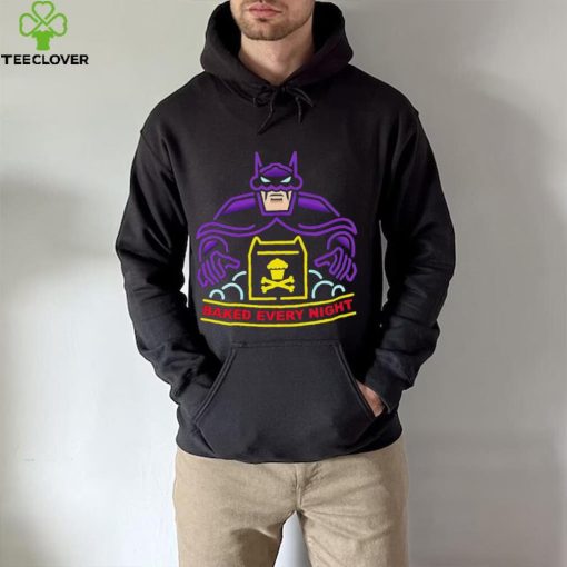 Batman baked every night shirrt