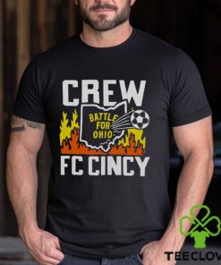 Battle For Ohio Crew And Fc Cincy Shirt