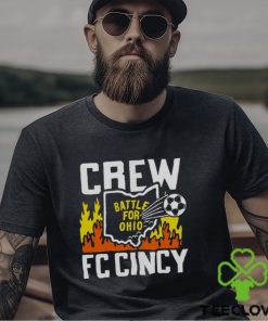 Battle For Ohio Crew And Fc Cincy Shirt