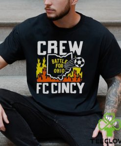 Battle For Ohio Crew And Fc Cincy Shirt