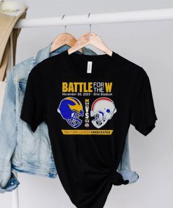 Battle For The W 2022 Michigan Vs Ohio State Only Only Leaves Undefeated T Shirt