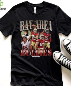 Bay Area Bullies Rapper Shirt 49Ers Shirt Hoodie San Francisco Friends Shirt