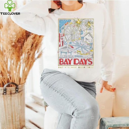 Bay Village Bay Days 2022 hoodie, sweater, longsleeve, shirt v-neck, t-shirt