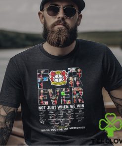 Bayer Leverkusen Forever Not Just When We Win Thank You For The Memories T Shirt