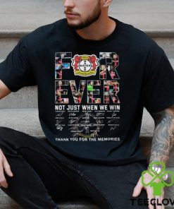 Bayer Leverkusen Forever Not Just When We Win Thank You For The Memories T Shirt 3 Bayer Leverkusen Forever Not Just When We Win Thank You For The Memories T Shirt