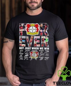 Bayer Leverkusen forever not just when we win signatures hoodie, sweater, longsleeve, shirt v-neck, t-shirt