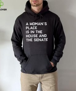 Baylie Jean A Woman’s Place Is In The House And The Senate Shirt