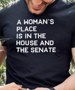 Baylie Jean A Woman’s Place Is In The House And The Senate Shirt