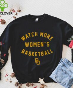 Baylor Basketball Watch More Women’s Basketball Shirt