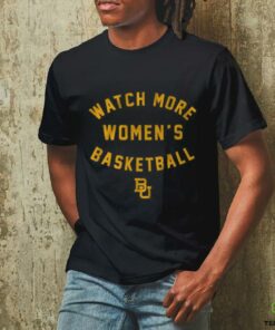Baylor Basketball Watch More Women’s Basketball Shirt