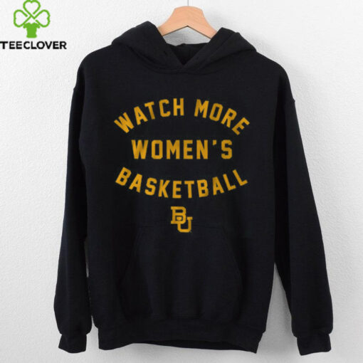 Baylor Basketball Watch More Women’s Basketball Shirt