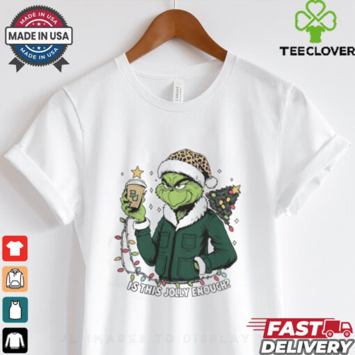 Baylor Bears x Santa Grinch Is This Jolly Enough Merry Christmas Shirt