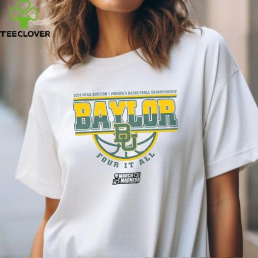 Baylor Division I Women's 2024 Basketball Single Team Champion Four It All 2024 Shirt