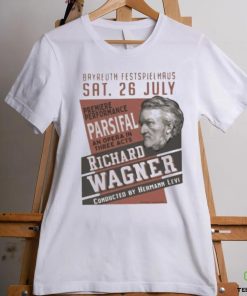 Bayreuth Festspielhaus SAT 26 July Premiere Performance An Opera In Three Acts shirt