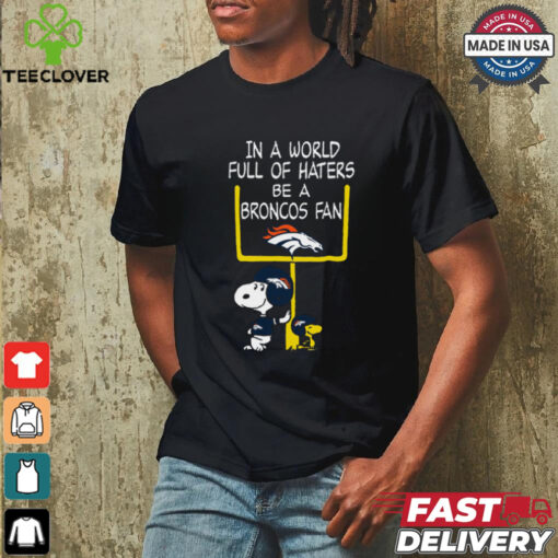 Be A Broncos Fan Denver Broncos x Snoopy Mashup Shirts